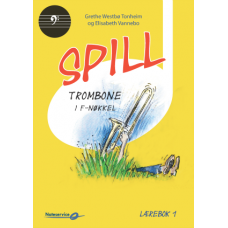 Spill Trombone B.C. 1 (F-nøkkel) - lærebok- Grethe W. Tonheim - Elisabeth Vannebo 